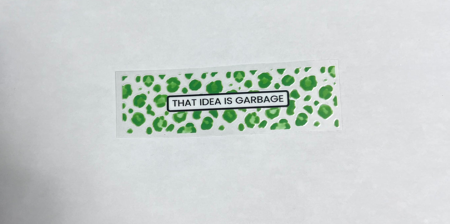 That Idea Is Garbage