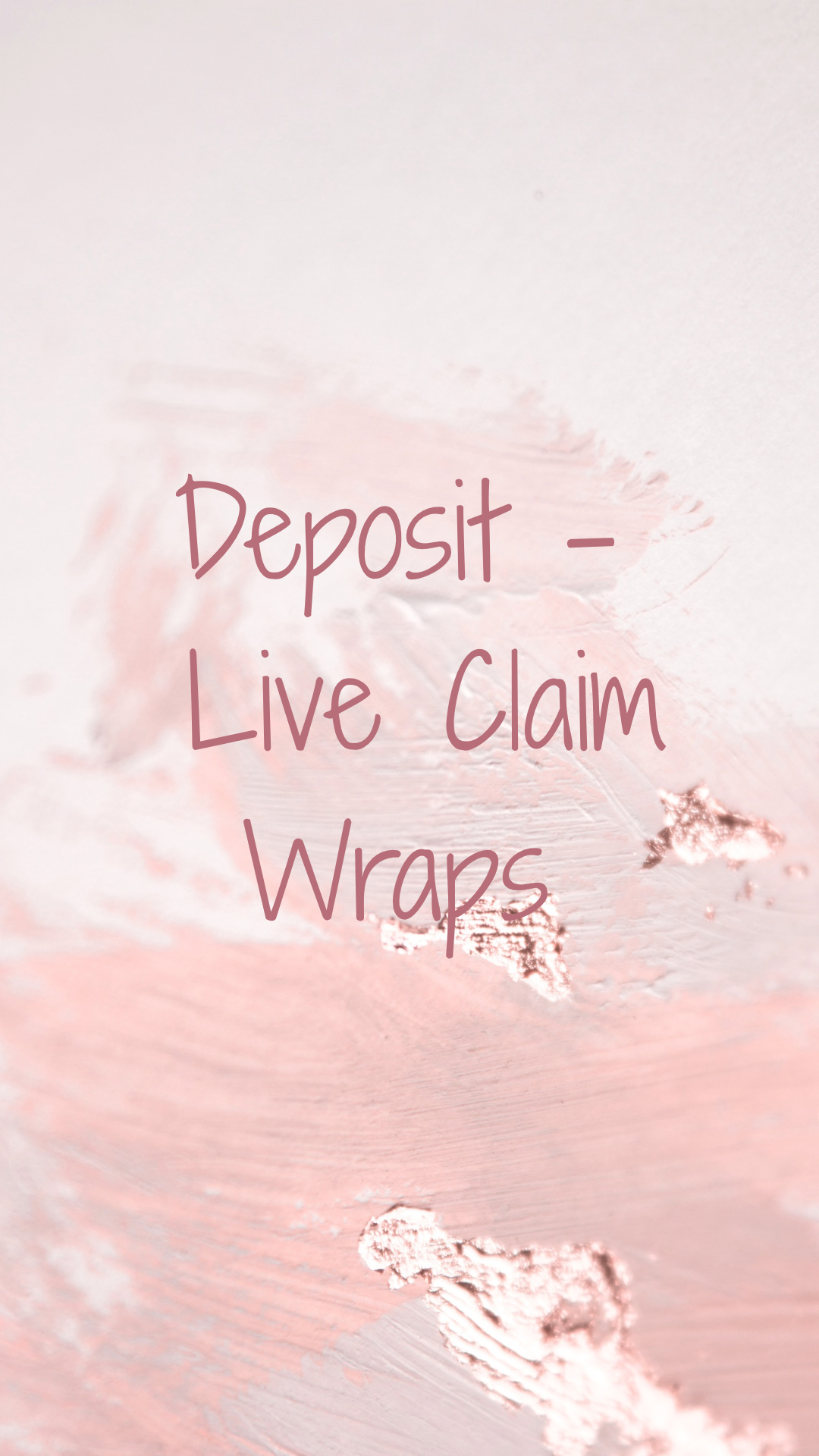 Deposit - Live Wrap Claims