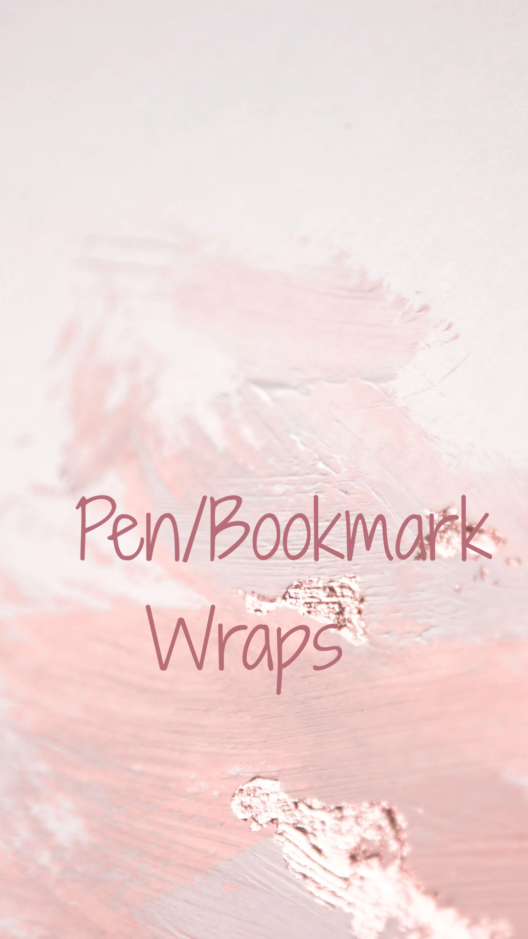 Pen & Bookmark Wraps