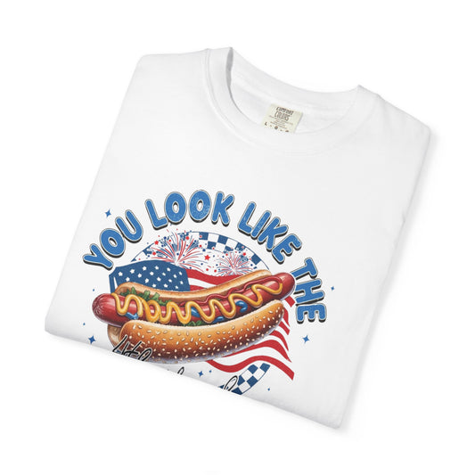 You Look Like The 4th of July - Comfort Color T-shirt