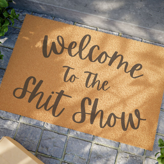Welcome To The Shit Show Doormat