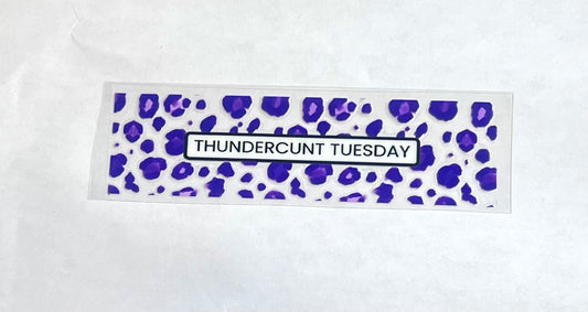 Thundercunt Tuesday