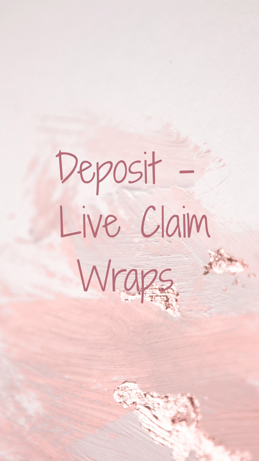 Deposit - Live Wrap Claims