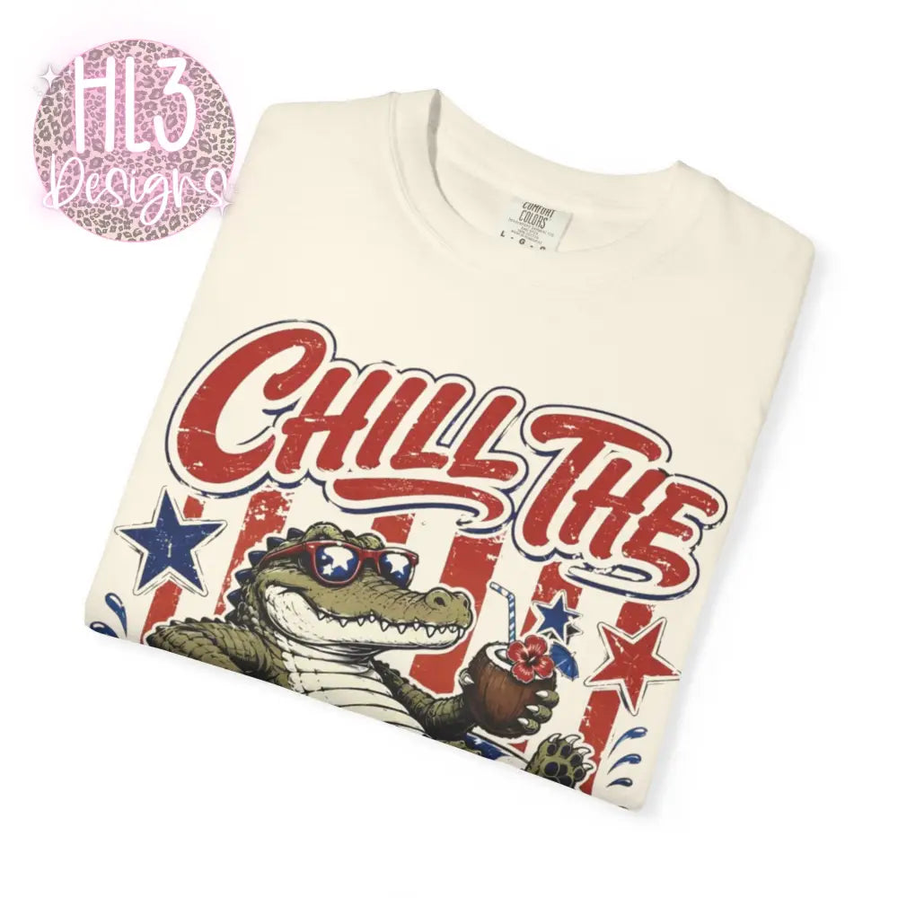 Chill The Fourth Out T-shirt - T-Shirt