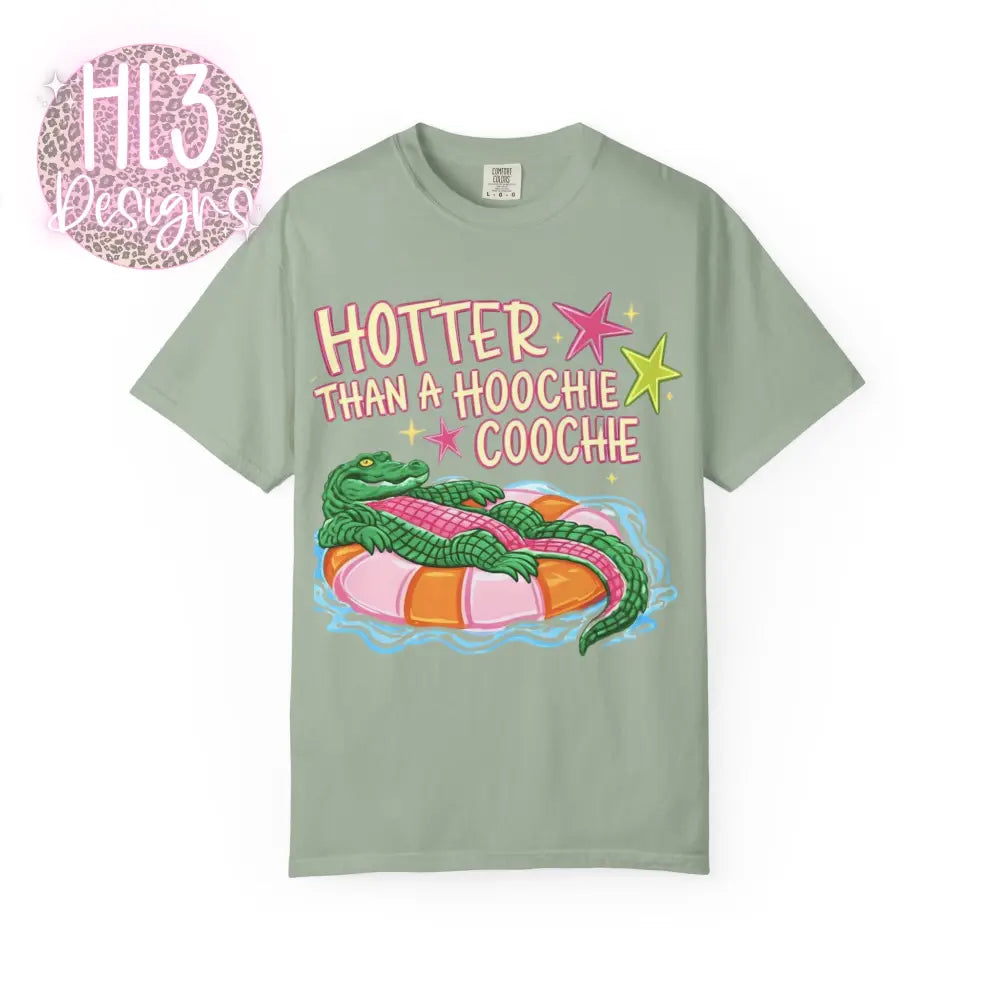 Hotter Than A Hoochie Coochie Comfor Color T-shirt - T-Shirt