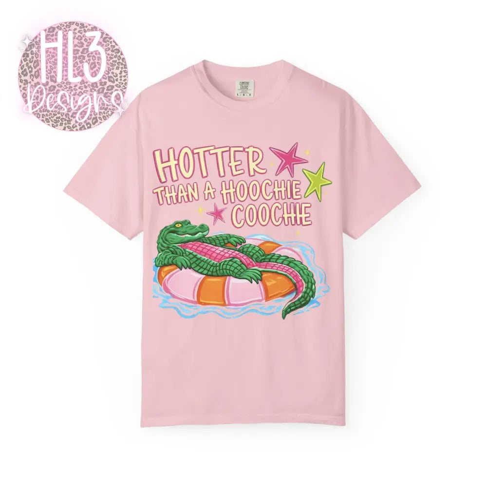 Hotter Than A Hoochie Coochie Comfor Color T-shirt - T-Shirt