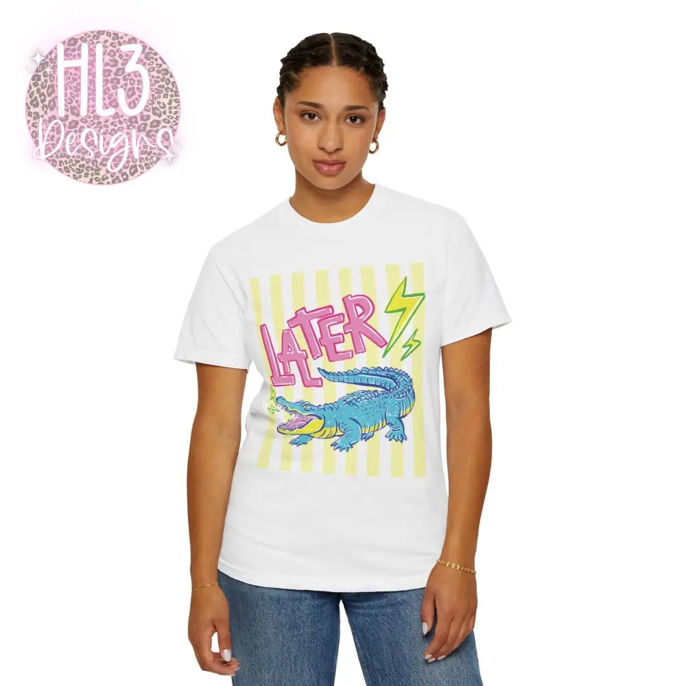Later Gator After While Crocodile T-Shirt Comfort Color - T-Shirt