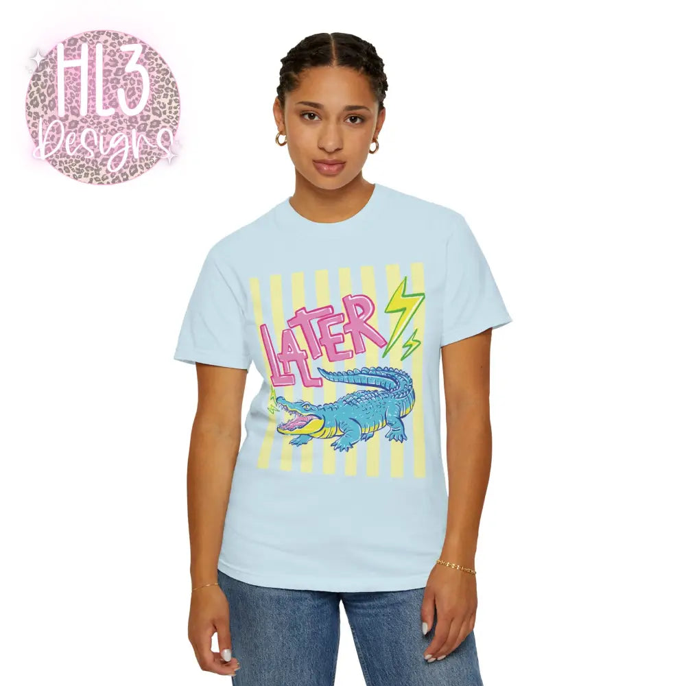 Later Gator After While Crocodile T-Shirt Comfort Color - T-Shirt