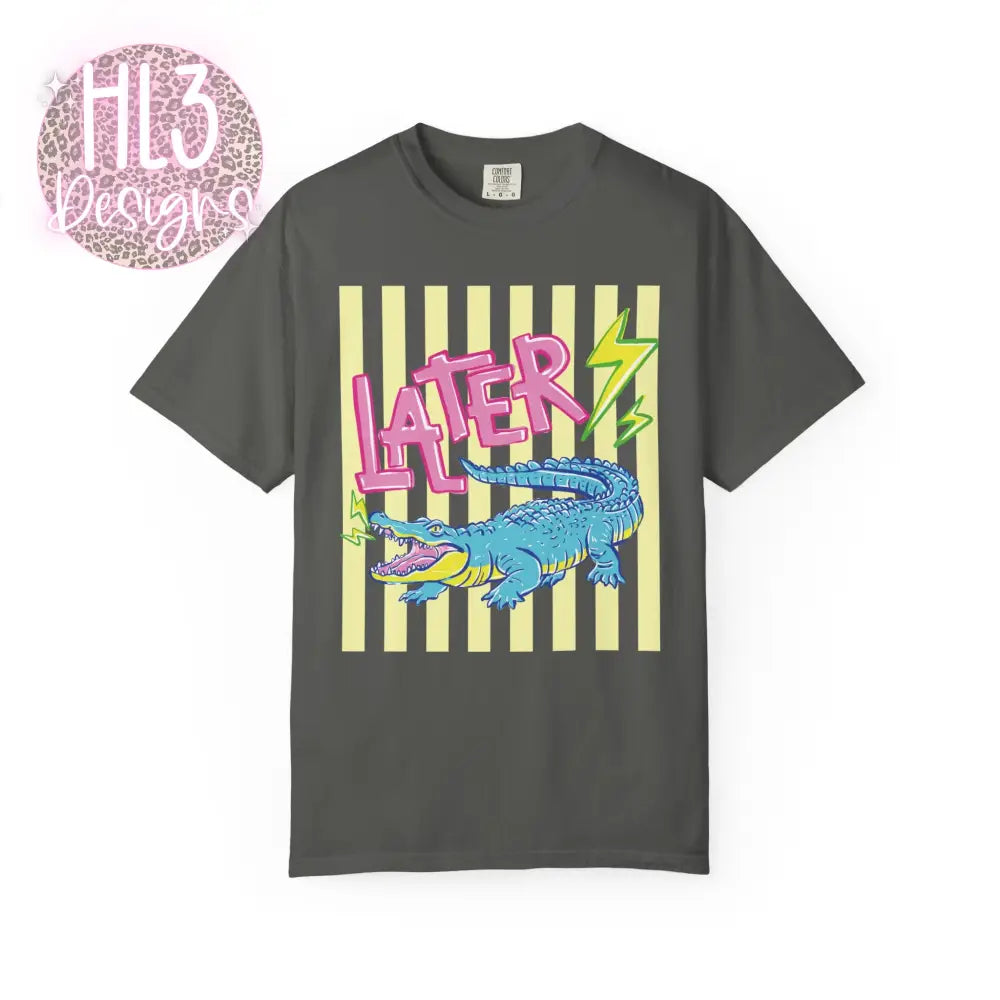 Later Gator After While Crocodile T-Shirt Comfort Color - Pepper / M - T-Shirt