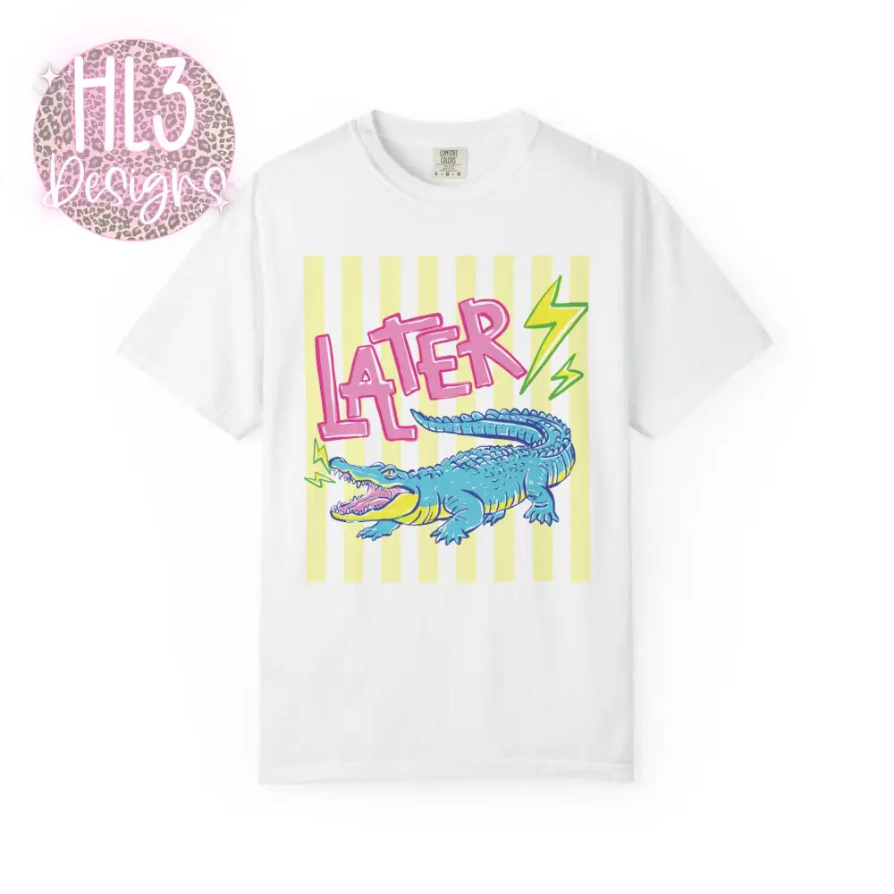 Later Gator After While Crocodile T-Shirt Comfort Color - White / S - T-Shirt
