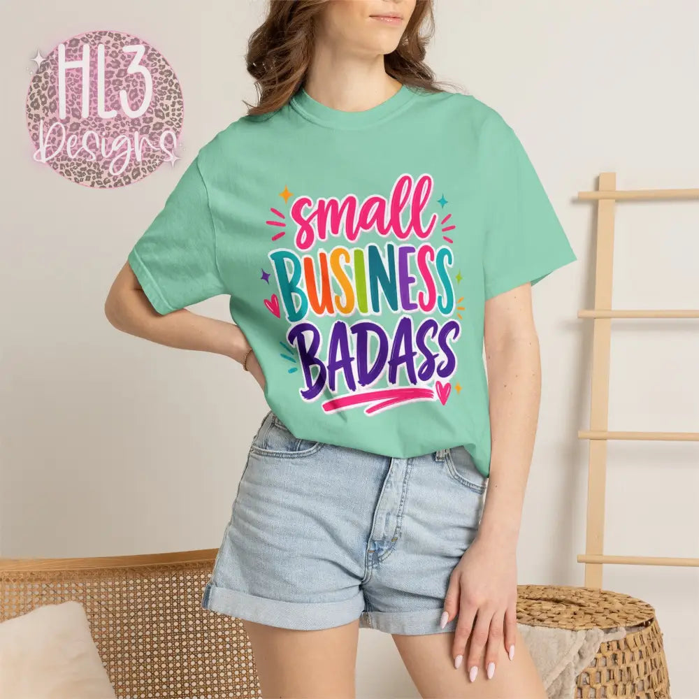 Small Business Badass Comfort Color T-Shirt - T-Shirt