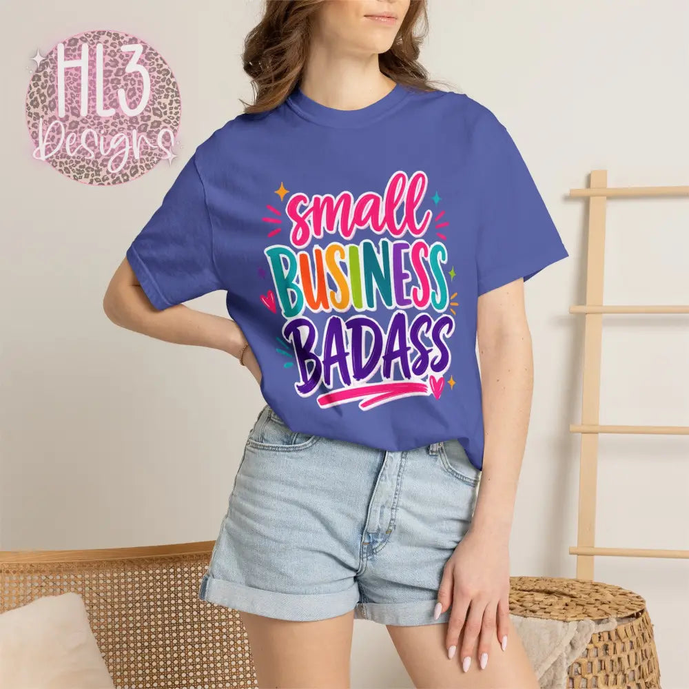 Small Business Badass Comfort Color T-Shirt - T-Shirt