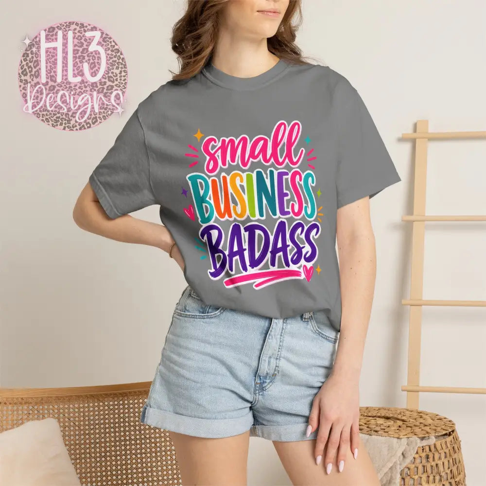 Small Business Badass Comfort Color T-Shirt - T-Shirt