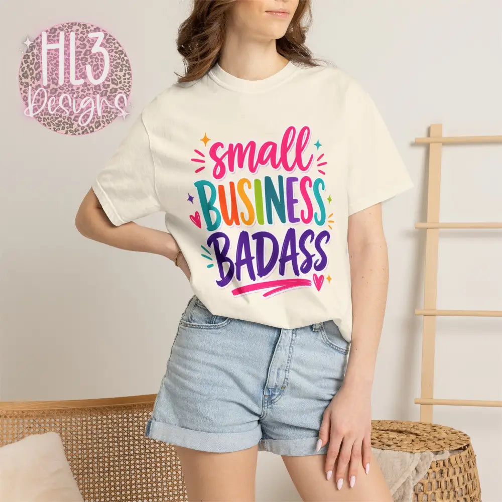Small Business Badass Comfort Color T-Shirt - T-Shirt