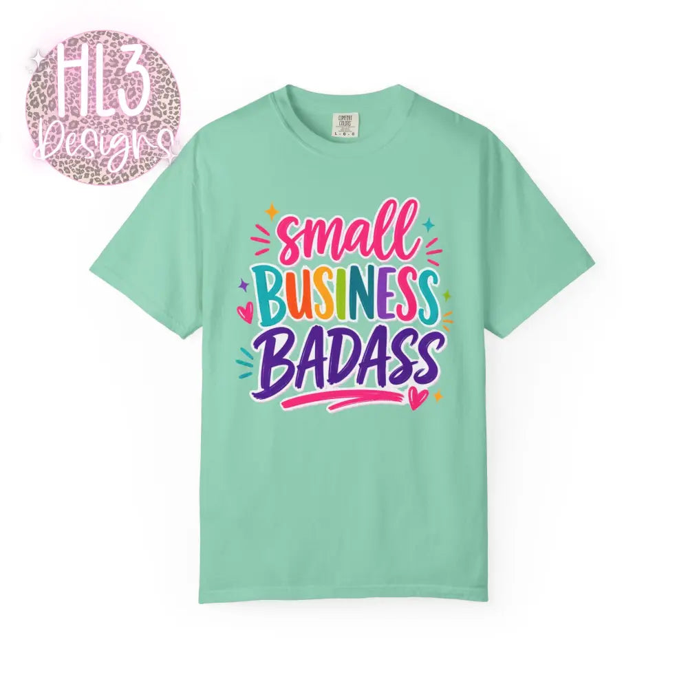 Small Business Badass Comfort Color T-Shirt - Island Reef / S - T-Shirt
