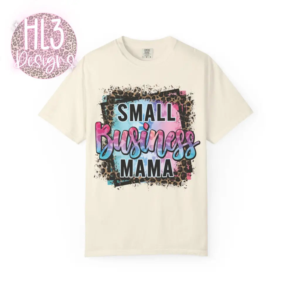 Small Business Mama Comfort Color Tee - Ivory / S - T-Shirt