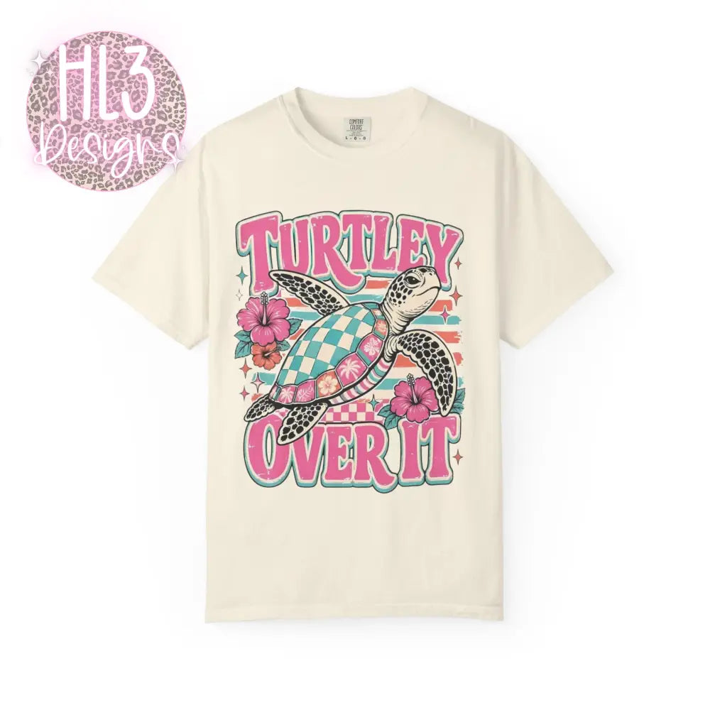 Turtley Over It Comfort Color T-shirt - T-Shirt