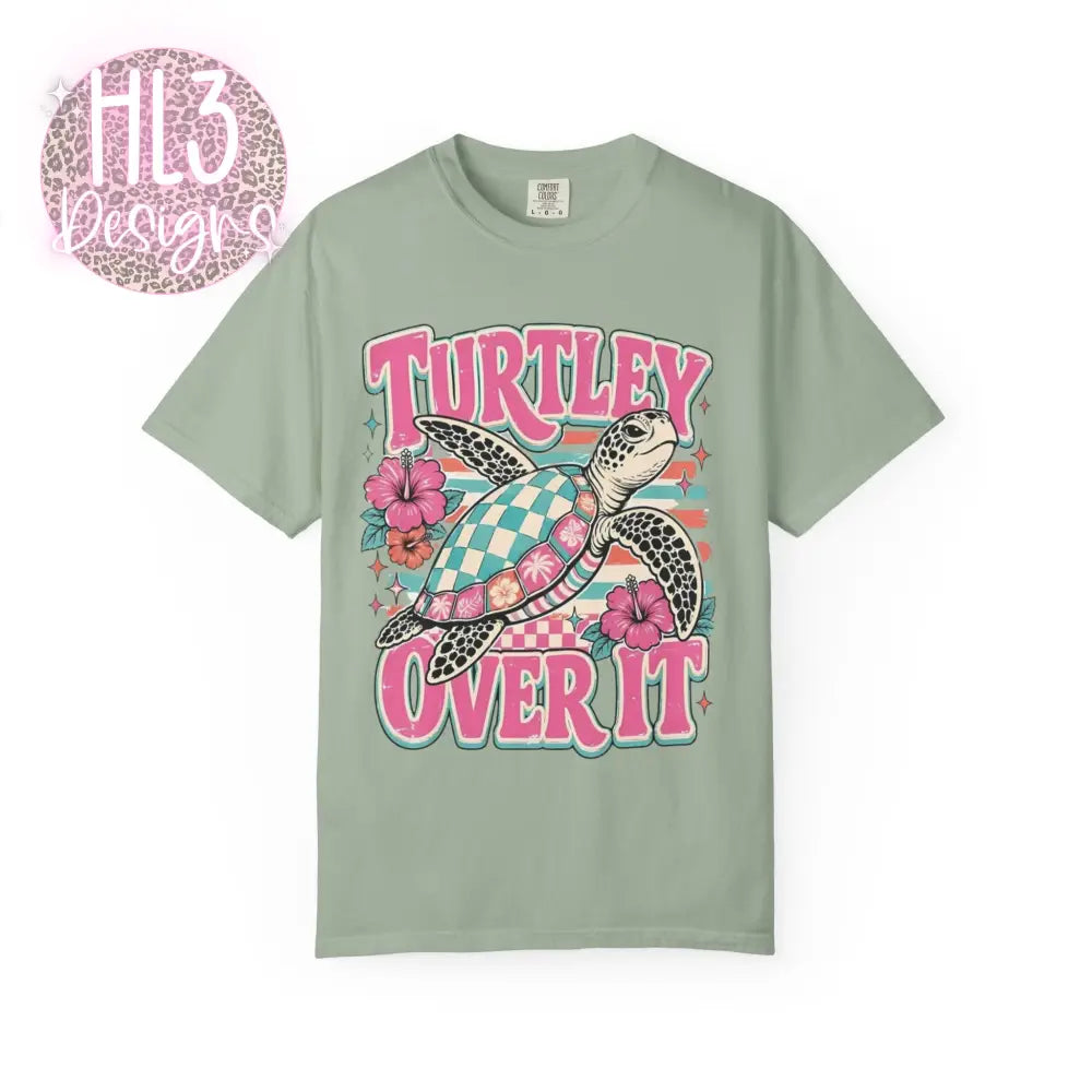 Turtley Over It Comfort Color T-shirt - T-Shirt
