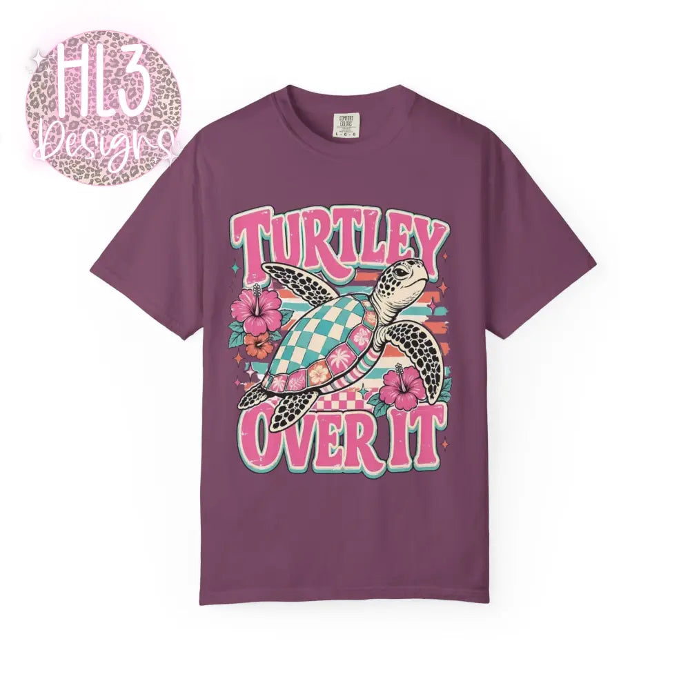 Turtley Over It Comfort Color T-shirt - T-Shirt