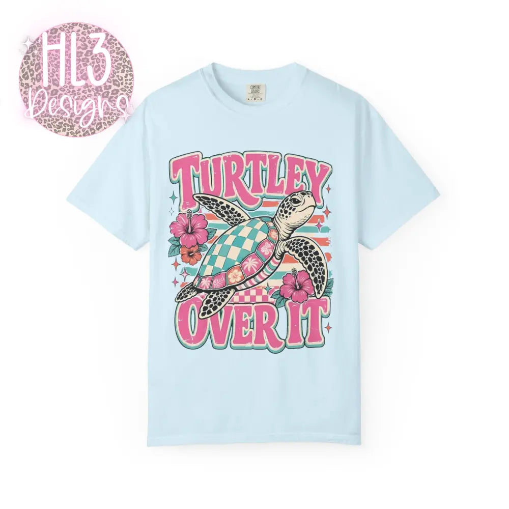 Turtley Over It Comfort Color T-shirt - T-Shirt